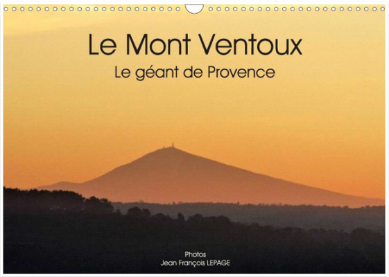 Jean François Lepage : Le Mont Ventoux, le géant de Provence 